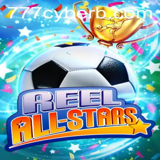 Dive into the Exciting World of ReelAllStars with 777 Cyber